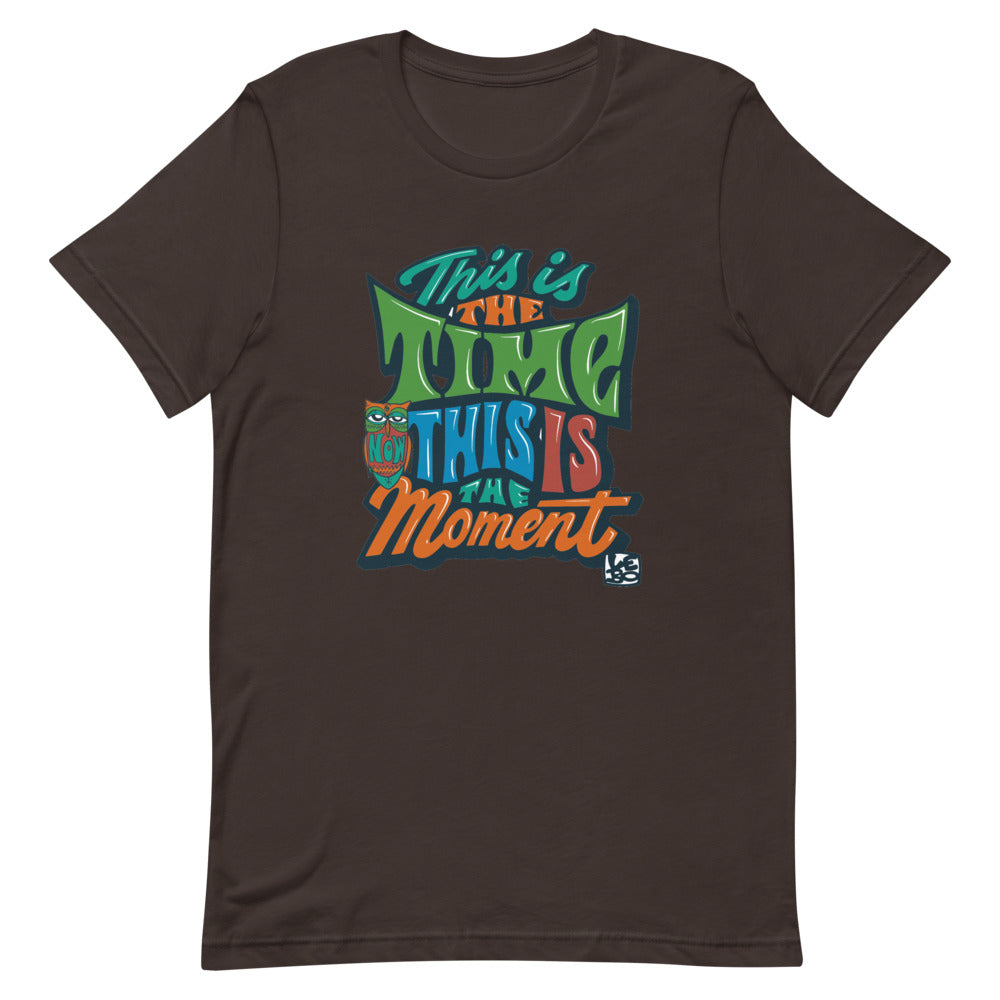 This is the Time, Now this is the Moment - Lebo Short-Sleeve Unisex T-Shirt